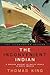 The Inconvenient Indian Illustrated: A Curious Account of Native People in North America