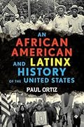 An African American and Latinx History of the United States