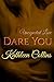 Dare You (Unexpected Love B...