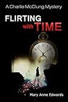 Flirting With Time by Mary Anne Edwards