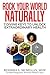 Rock Your World Naturally T...
