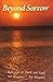 Beyond Sorrow: Reflections ...