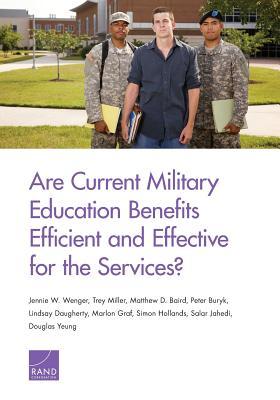 Are Current Military Education Benefits Efficient and Effective for the Services?