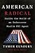 American Radical: Inside th...