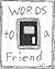 Words to a Friend