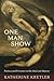 One Man Show: Poetics and Presence in the Iliad and Odyssey (Hellenic Studies Series)