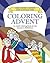 Coloring Advent: An Adult Coloring Book for the Journey to Bethlehem