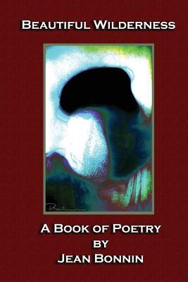 Beautiful Wilderness: A Poetry Book