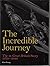 The Incredible Journey: The...