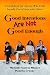Good Intentions Are Not Goo...