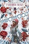 Whichwood by Tahereh Mafi Whichwood by Tahereh Mafi