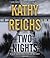 Two Nights by Kathy Reichs