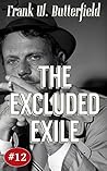 The Excluded Exile by Frank W. Butterfield