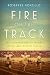 Fire on the Track: Betty Robinson and the Triumph of the Early Olympic Women