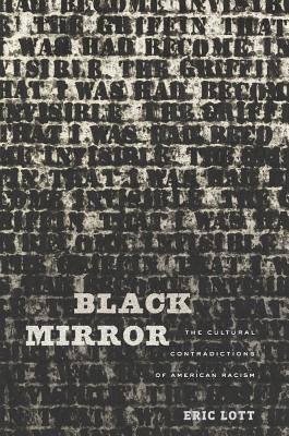 Black Mirror: The Cultural Contradictions of American Racism (Hardcover)