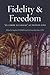 Faith and Freedom: Ex Corde Ecclesiae at Twenty-Five