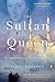 The Sultan and the Queen: The Untold Story of Elizabeth and Islam