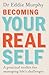 Becoming Your Real Self: A Practical Toolkit for Managing Life's Challenges
