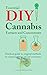 Essential DIY Cannabis Extr...