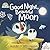 Good Night, Beautiful Moon:...