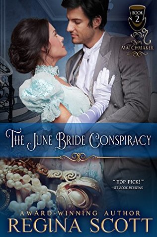 The June Bride Conspiracy (The Spy Matchmaker #2)