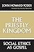 The Priestly Kingdom: Social Ethics as Gospel