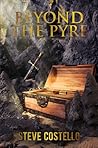 Beyond the Pyre by Steve Costello