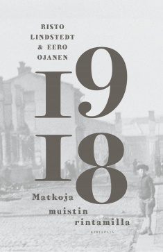 1918 : matkoja muistin rintamilla (Hardcover)