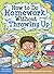 How to Do Homework Without Throwing Up (Laugh & Learn®)