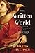 The Written World: The Power of Stories to Shape People, History, Civilization