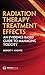 Radiation Therapy Treatment Effects: An Evidence-based Guide to Managing Toxicity