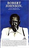 Robert Johnson: I got the blues. Testi commentati