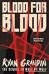 Blood for Blood by Ryan Graudin