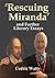 'Rescuing Miranda' And Furt...