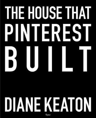The House that Pinterest Built (Hardcover)