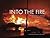 Into the Fire: The Fight to Save Fort McMurray