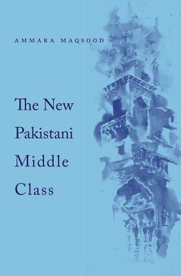 The New Pakistani Middle Class (Hardcover)