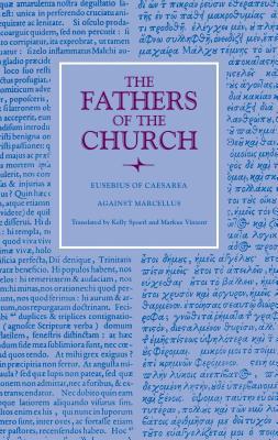 Against Marcellus and On Ecclesiastical Theology (Fathers of the Church Patristic Series)