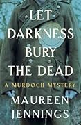 Let Darkness Bury the Dead