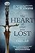 The Heart of What Was Lost (The Last King of Osten Ard, #0.5)