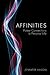Affinities: Potent Connections in Personal Life