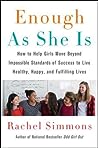 Enough as She Is by Rachel Simmons