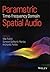 Parametric Time-Frequency Domain Spatial Audio (IEEE Press)
