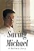 Saving Michael: A Bulimia S...