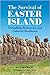 The Survival of Easter Island: Dwindling Resources and Cultural Resilience