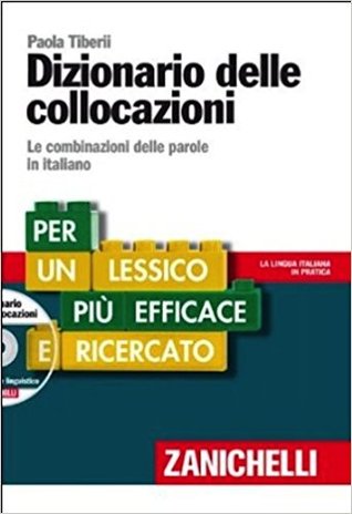 Dizionario delle collocazioni: Le combinazioni delle parole in italiano (Hardcover)