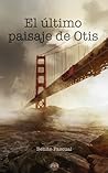 El último paisaje de Otis by Benito Pascual