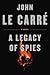 A Legacy of Spies: A Novel