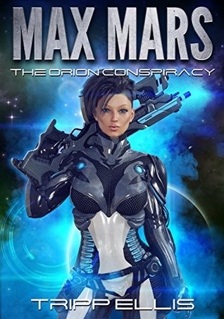 The Orion Conspiracy (Max Mars, #1)