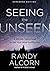 Seeing the Unseen, Expanded Edition: A 90-Day Devotional to Set Your Mind on Eternity